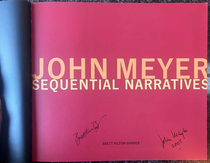DOUBLE SIGNED BY BRETT HILTON-BARBER & JOHN MEYER! JOHN MEYER: SEQUENTIAL NARRATIVES