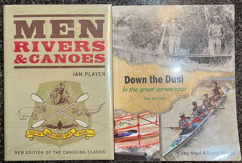 2 CANOE BOOKS! SIGNED! DOWN THE DUSI IN THE GREAT CANOE RACE THEN AND NOW & MEN, RIVERS & CANOES