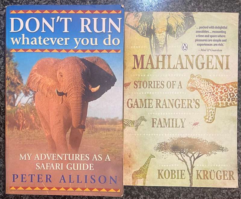 2 GAME RANGER BOOKS! DON'T RUN WHATEVER YOU DO & MAHLANGENI: STORIES OF A GAME RANGER'S FAMILY