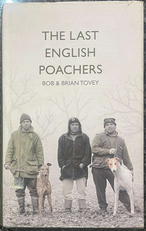 THE LAST ENGLISH POACHERS BY BOB & BRIAN TOVEY