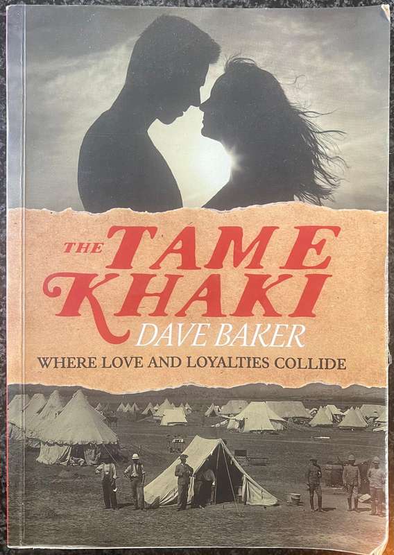 THE TAME KHAKI: WHERE LOVE AND LOYALTIES COLLIDE BY DAVE BAKER