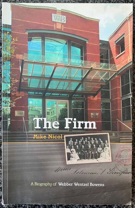 THE FIRM: A BIOGRAPHY OF WEBBER WENTZEL BROTHERS BY MIKE NICOL