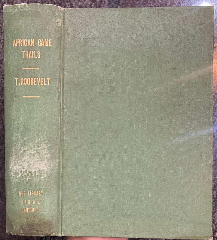 AFRICAN GAME TRAILS BY THEODORE ROOSEVELT, FIRST EDITION REPRINTED