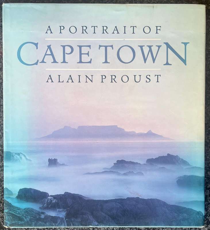 A PORTRAIT OF CAPE TOWN BY ALAIN PROUST