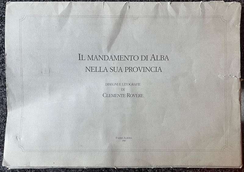 1 x COLLECTION OF 21 PRINTS BY CLEMENTE ROVERE, IL MANDAMENTO ALBA NELLA SUA PROVINCIA