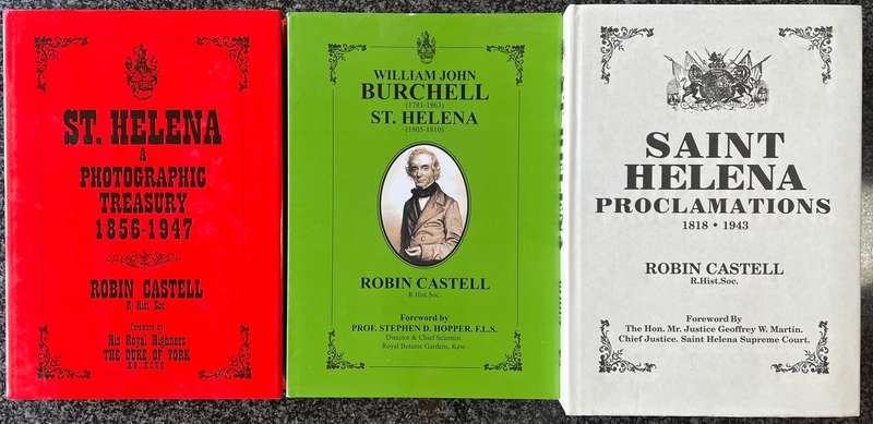 3 ROBIN CASTELL BOOKS! ST. HELENA PROCLAMATIONS, ST. HELENA: A PHOTOGRAPHIC TREASURY 1856 - 1947,...