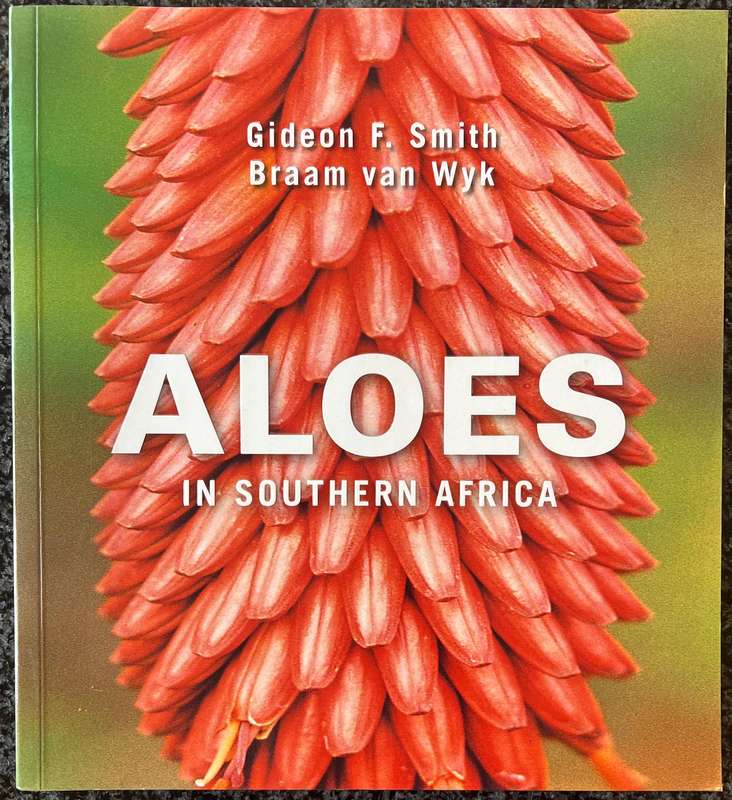 ALOES IN SOUTHERN AFRICA BY GIDEON F SMITH AND BRAAM VAN WYK