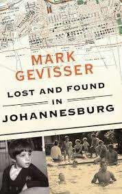 "LOST AND FOUND IN JOHANNESBURG" BY MARK GEVISSER