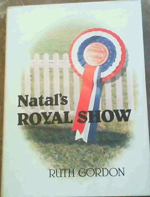 `NATAL`S ROYAL SHOW` BY RUTH GORDON