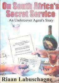 `ON SOUTH AFRICA`S SECRET SERVICE` BY RIAAN LABUSCHAGNE