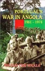 Signed!! WS VAN DER WAALS `PORTUGAL`S WAR IN ANGOLA` ASHANTI PUBLISHING FIRST EDITION