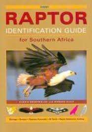 "RAPTOR IDENTIFICATION GUIDE FOR SOUTHERN AFRICA" ULRICH OBERPRIELER & BURGER CILLIE