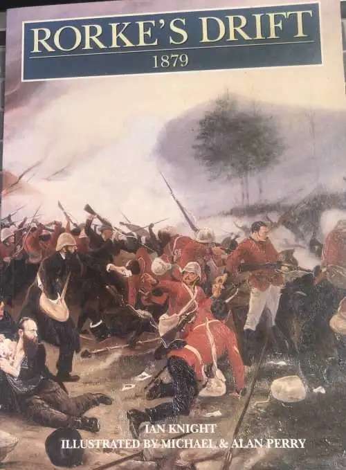 `RORKE`S DRIFT 1879 `PINNED LIKE RATS IN A HOLE`` BY IAN KNIGHT