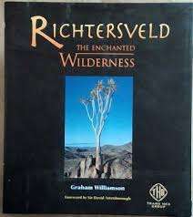 "RICHTERSVELD - THE ENCHANTED WILDERNESS" BY GRAHAM WILLIAMSON