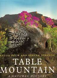 "TABLE MOUNTAIN - A NATURAL HISTORY" BY ANTON PAUW AND STEVEN JOHNSON