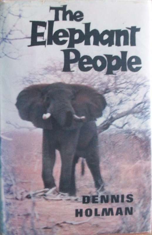 "THE ELEPHANT PEOPLE" BY DENNIS HOLMAN