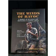 "THE WINDS OF HAVOC - A MEMOIR OF ADVENTURE AND DESTRUCTION IN DEEPEST AFRICA" FIONA CAPSTICK
