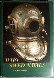 WHO SAVED NATAL? BY COLIN BENDER, FIRST EDITION