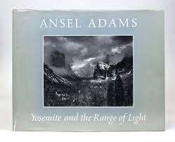 "YOSEMITE AND THE RANGE OF LIGHT" BY ANSEL ADAMS