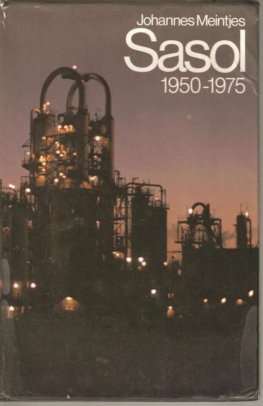 SASOL 1950 - 1975 BY JOHANNES MEINTJES FIRST EDITION