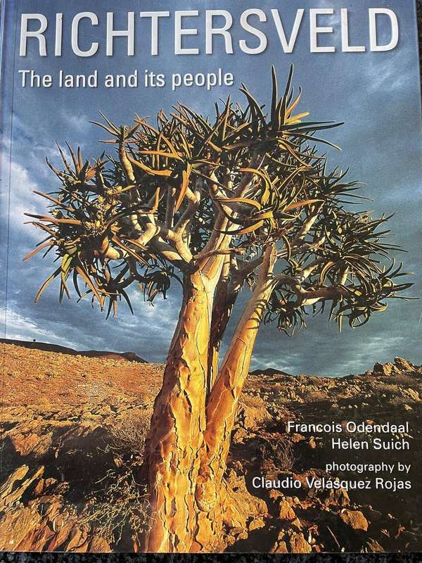RICHTERSVELD: THE LAND AND ITS PEOPLE BY FRANCOIS ODENDAAL AND HELEN SUICH
