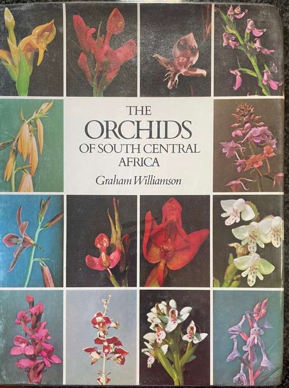 SIGNED! THE ORCHIDS OF SOUTH CENTRAL AFRICA BY GRAHAM WILLIAMSON