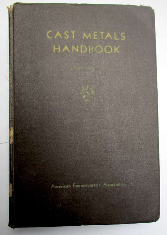 Cast Metals Handbook 1944 WW2 Edition - American Foundrymen's Assoc. Chicago, USA