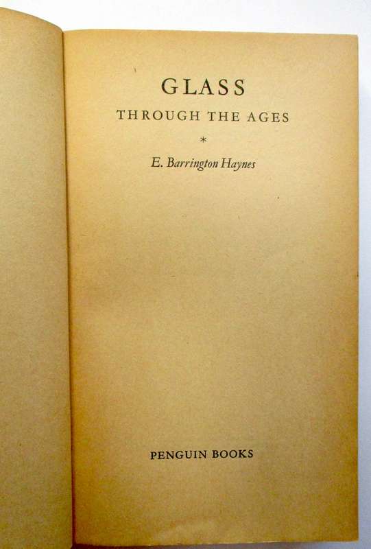 Glass through the ages - E. Barrington Heynes - Pelican Books paperback
