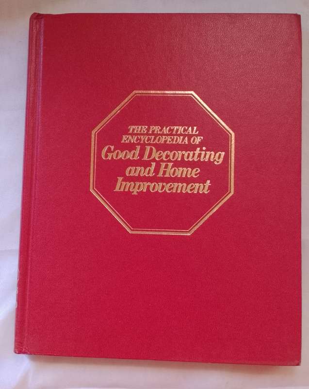 The Practical Encyclopedia of Good Decorating and Home Improvement Vol 3-4