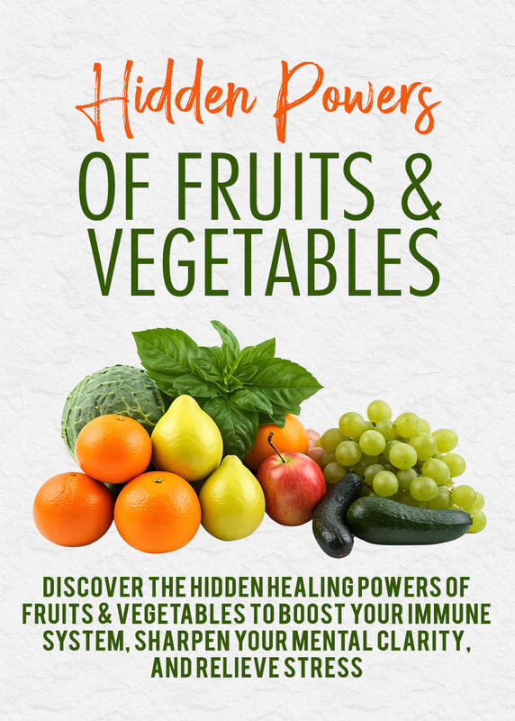 The Hidden Powers of Fruit and Vegetables - 52 Pages eBook