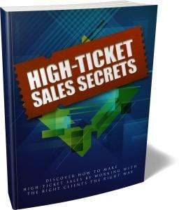 High Ticket Sales Secrets - 29 Pages eBook