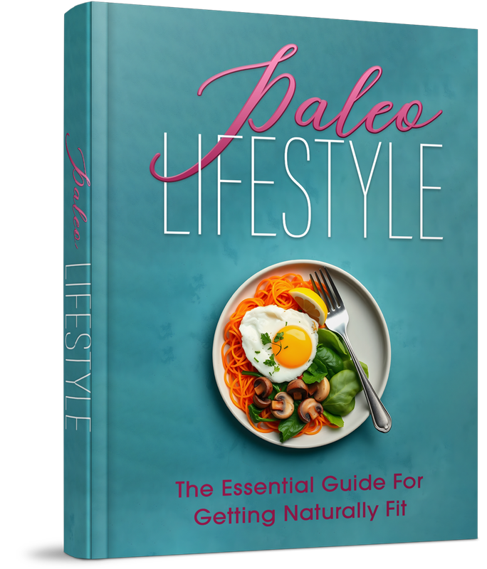 Paleo Lifestyle - The Essential Guide for Getting Naturally Fit - 29 Pages eBook