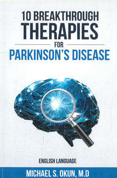 10 Breakthrough Therapies for Parkinson's Disease.