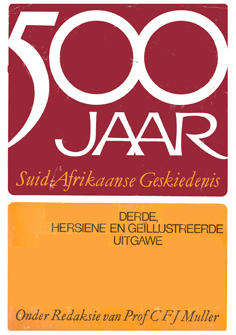 500 Jaar Suid-Afrikaanse Geskiedenis. Derde hersiene en geillustreerde uitgawe.
