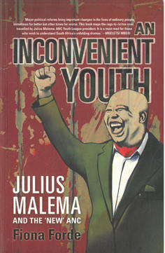 An inconvenient youth. Julius Malema and the new ANC.