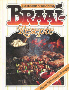 Beste Suid-Afrikaanse Braai Resepte.
