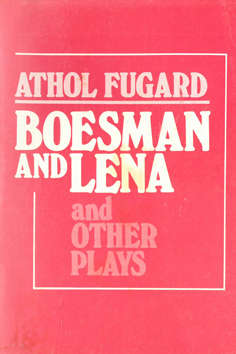 Boesman and Lena and other plays. Athol Fugard.