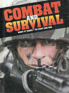 Combat and Survival. What it takes to fight and win. Volume 1. Military.