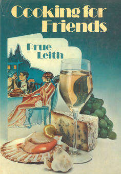 Cooking for Friends. Prue Leith.
