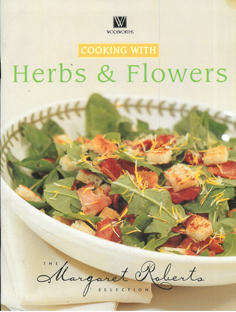 Cooking with Herbs and Flowers. Margaret Roberts.