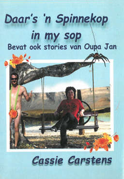 Daar's 'n Spinnekop in my sop. Bevat ook stories van Oupa Jan.
