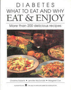 Diabetes. What to Eat and Why. More than 200 recipes.