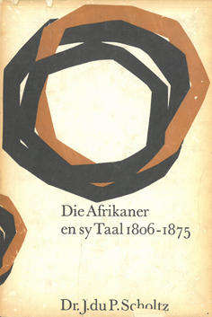 Die Afrikaner en sy taal. 1806-1875.