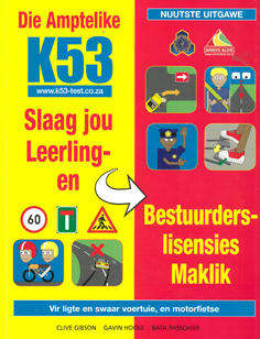 Die Amptelike K53. Slaag jou Leerling en Bestuurders- lisensies maklik.