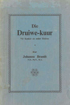 Die Druiwe-kuur. Vir Kanker en ander siektes. Health 1948.