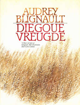 Die Goue Vreugde. A Blignaut.
