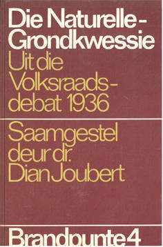 Die Naturelle-Grondkwessie. Uit die Volksraadsdebat. !936.