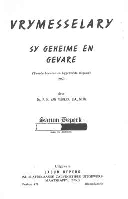 Die Vrymesselary. Sy geheime en gevare.