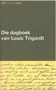 Die dagboek van Louis Trigardt.