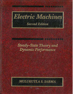 Electric Machines. Second Edition. Steady-State Theory and Dynamic Performance.